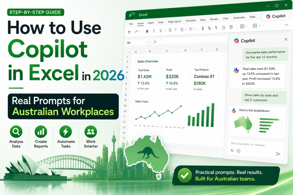 How to Use Copilot in Excel in 2026 Real Prompts for Australian Workplaces