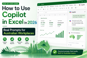 How to Use Copilot in Excel in 2026 Real Prompts for Australian Workplaces