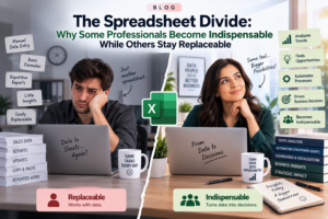 The Spreadsheet Divide: Why Some Professionals Become Indispensable While Others Stay Replaceable